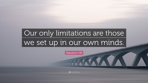 Our only limits are those...