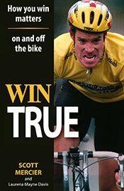 Win True: How You Win Matters On and Off the Bike